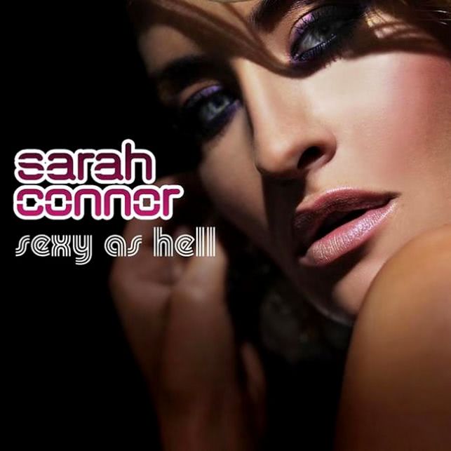 Sarah Connor Sexy As Hell [Front]